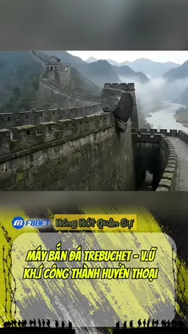 Khám phá Trebuchet: Vũ khí công thành huyền thoại. #honghotquansu #quansu #vukhi #chientranh 