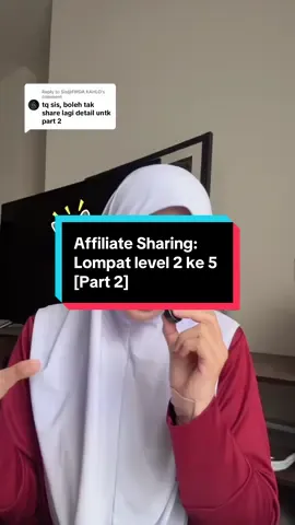 Replying to @Sis@FIRDA KAHLO alhamdulillah dah upload sis. Bersilat jugak nk buat video ni. Semoga bermanfaat untuk semua! Part 3 coming soon! #affiliatesharing #caranaiklevelaffiliate #level2kelevel5 #affiliatejourney 