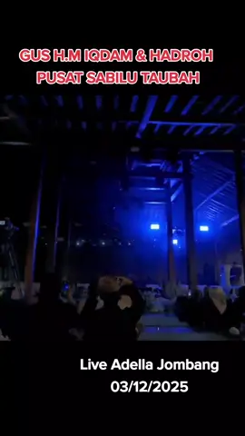 Haul Ke-1 H.TOTOK SR JOMBANG #gusiqdammuhammad  #hadrohpusatsabilu_taubah  #jamaahlivegusiqdam  03 Desember 2025 #adella 