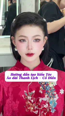 Hướng dẫn tạo kiểu Tóc Áo dài Thanh Lịch - Cổ Điển 🥰#HangThuMakeupAcademy #hairbyduongquynh 