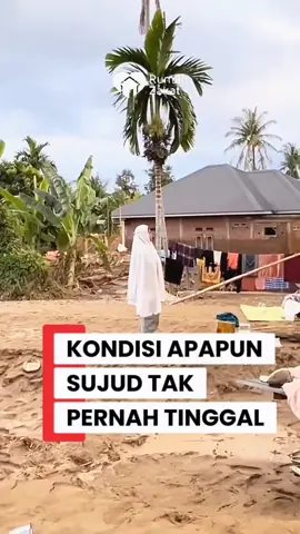 KONDISI APAPUN SUJUD TAK PERNAH TINGGAL Video dari tiktok URLV menunjukan kondisi rumah sudah tenggelam dengan lumpur, ada seorang ibu yang tetap sholat dengan kondisi seadanya, pelajaran berharga bagi kita Peduli Banjir Sumatera Transfer Rekening BCA 0943016001 Bank Kalbar 1009000212 Muamalat 1010082208 Mandiri 132000 481 974 5 A/n Yayasan Rumah Zakat Indonesia Konfirmasi Transfer Peduli Banjir Sumatera 1. Yunita 085750409053 2. Dilla 085787027070 #rumahzakatkalbar #pedulibanjirsumatera 
