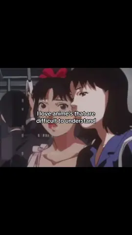 Will always be my favorite genre ever#paprika#lain#perfectblue#evangelion#anime