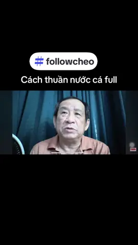 cách thuần nước cá full . #follow chéo