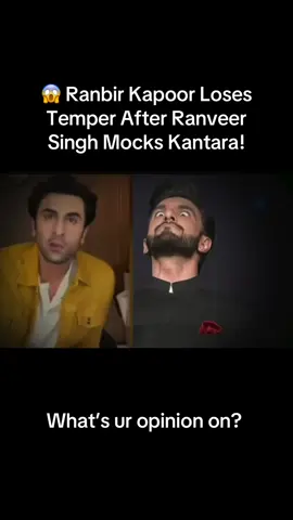 😱 Ranbir Kapoor Loses Temper After Ranveer Singh Mocks Kantara! What’s ur thoughts ? Watch my post for all the details #CapCut #bollywood #fyp 