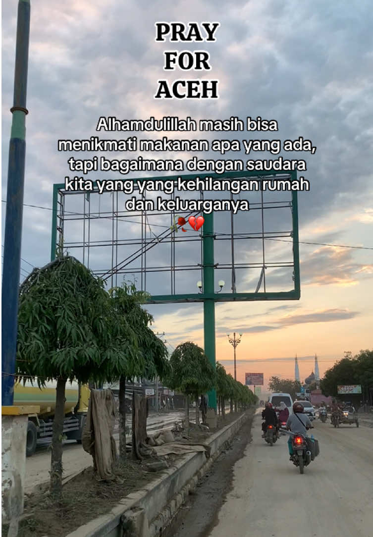 Lekas membaik negeri Aceh❤️ #prayforaceh #banjirbandang #banjiraceh2025 #fyp #foryou 