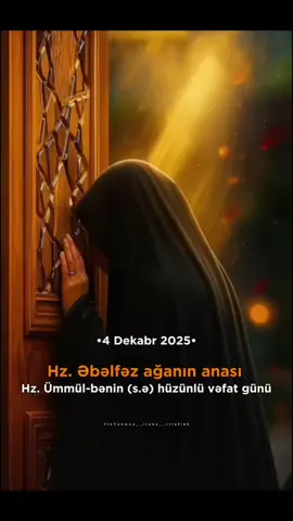 Allah bizi o xanımın şəfayətindən məhrum etməsin..İlahi Amin..🤲🏻 #hzəbəlfəz #vəfat #ümmulbənin 