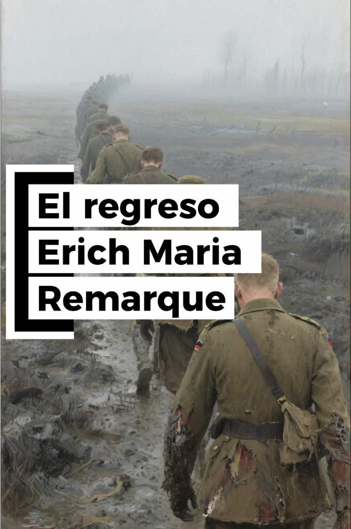 El regreso de Erich Maria Remarque El regreso narra la historia de un grupo de soldados alemanes que sobreviven a la Primera Guerra Mundial y deben enfrentar una batalla aún más difícil: volver a la vida civil. Literatura filosofía psicología #parati #filosofia #literatura #libros #psicologia 