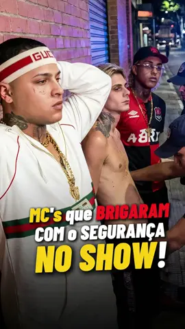 MC's que BR!GARAM com o SEGURANÇA no SHOW! 🔥 #funk #musica #trap #viral #fyp