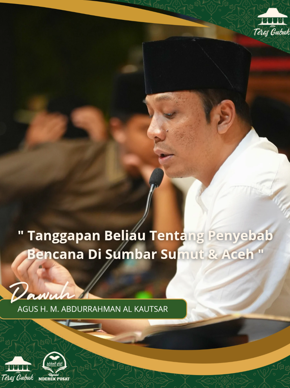 Semua Bencana Yang Terjadi Di Sumbar Sumut Dan Aceh, Itu Penyebabnya Oleh Tangan Tangan Manusia Yang Rakus, Bukan Karena Alasan Cuaca.  .  #guskautsar #guskautsarploso #terasgubuk #dawuhterasgubuk #nderekpusatofficial 