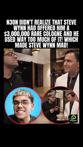 N3on didn't realize that Steve Wynn had offered him a $3,000,000 rare cologne (or collection of rare colognes), and he used way too much of it, which made Steve Wynn mad #n3on #n3onlive #n3onclip 