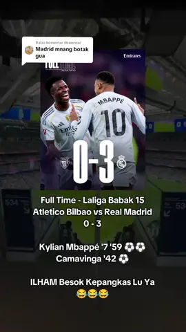 Membalas @ilhamroni Awas Lu Ham 😂#realmadrid#fypシ゚viral#atleticobilbao 