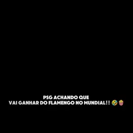 Flamengo Vai Golear 🤣🍿 #flamengo #psg #viral #futebol 