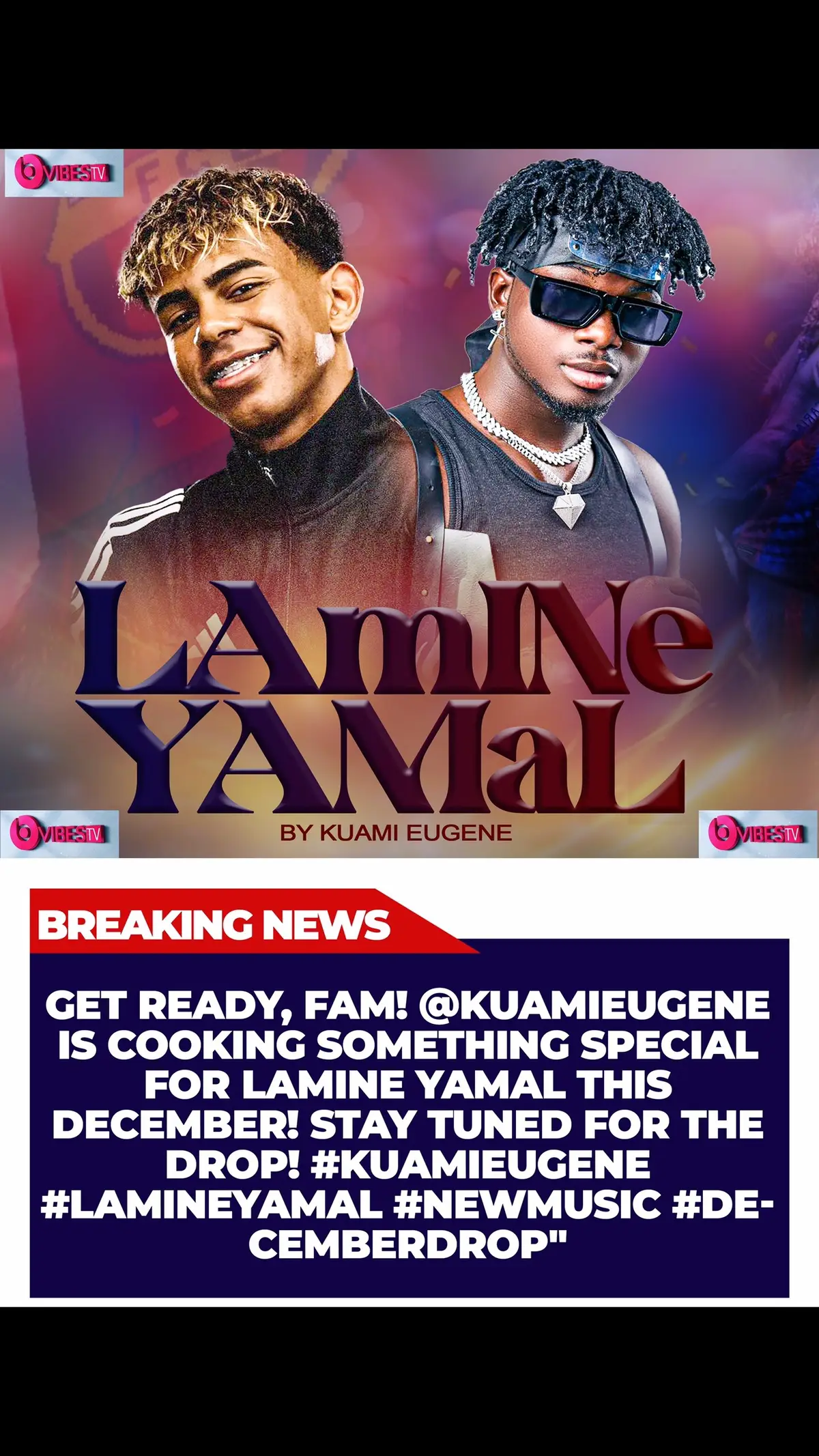 Get ready, fam! @KuamiEugene is cooking something special for Lamine Yamal this December! 🔥🎶 Stay tuned for the drop! #KuamiEugene #LamineYamal #NewMusic #DecemberDrop #Ghana #news @Kuami Eugene @Lamine Yamal 