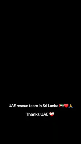 UAE rescue team in sri Lanka  ❤🙏🇦🇪 #uae #rescue #srilanka #fyp #thanks 