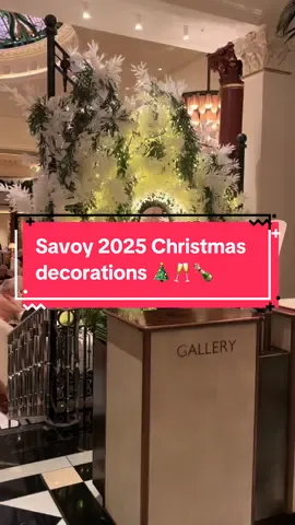 Savoy London Christmas Decorations 2025 #savoy #thesavoyhotel #christmasinlondon #luxuryhotels #CapCut 