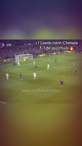 Chuỗi kìa 🔥🔥🔥 #chelsea #leedsunited #xuhuong #fyp 