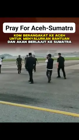 Pray For Aceh-Sumatra KDM menuju korban bencana alam aceh dan sumatra