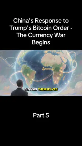 China's Response to Trump's Bitcoin Order - The Currency War Begins