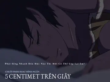 Gần nhau đến thế... Mà lại xa đến vậy... #viral #fyp #foryoupage #5cmtrengiay #5cmpersecond 