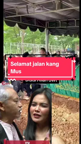 Selamat Jalan Kang Mus. semoga amal dan ibadah nya di terima di sisi allah#fypage #fyppppppppppppppppppppppp 