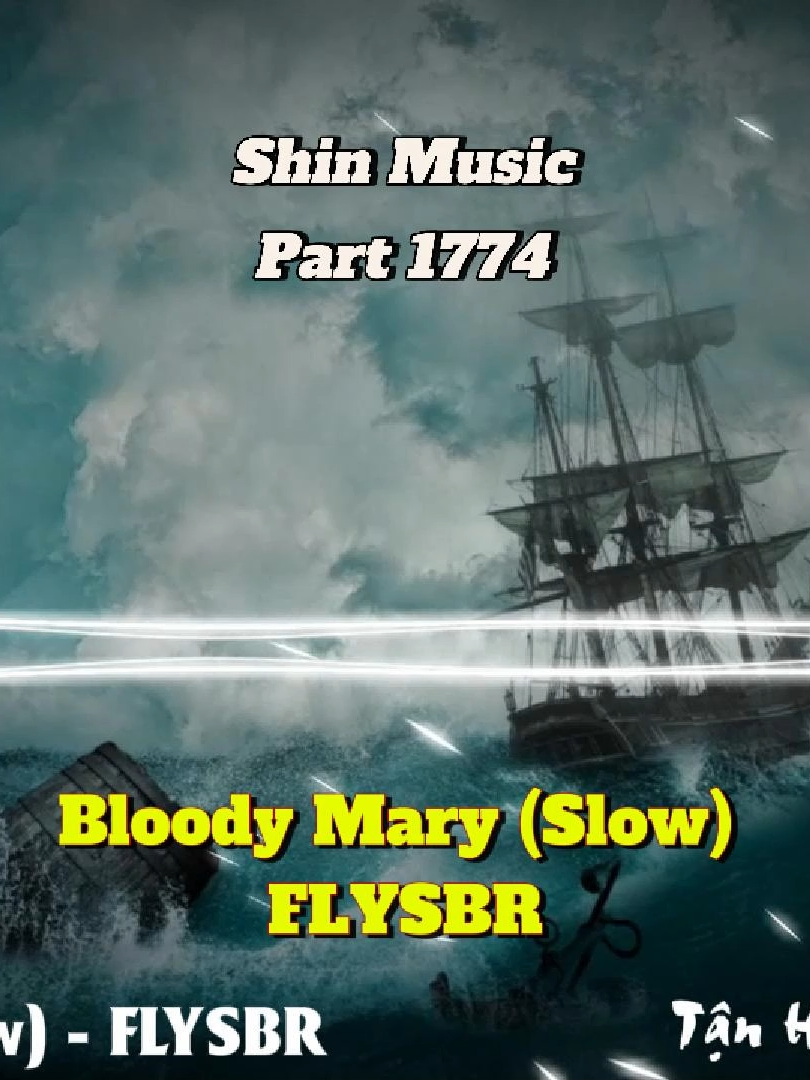 Bloody Mary new ver deep chill - Bloody Mary (Slow) - FLYSBR - Part 1774 #shinmusiccc #deepchill #chill #bloodymary #flysbr #slow
