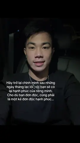 Tôi không quan tâm tôi đánh mất thứ gì nữa, miễn không đánh mất chính mình là được. @Hoàng Rêu Luxury 