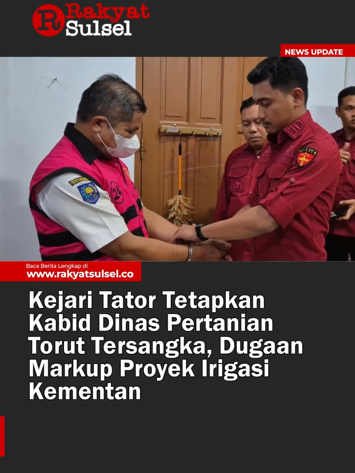Kejari Tator Tetapkan Kabid Dinas Pertanian Torut Tersangka, Dugaan Markup Proyek Irigasi Kementan #toraja #tanatoraja #torajautara