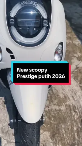 New scoopy prestige putih 2026 udah keren banget tambahan warna nya lohh 🔥🔥🔥#honda #scoopy #fypppppppppppppppppppppppppppppp 