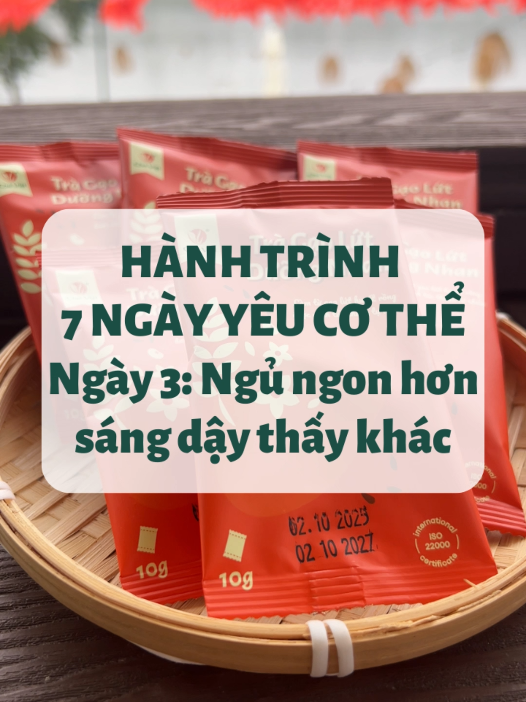 Hành trình 7 ngày yêu cơ thể với Trà gạo Lứt dưỡng nhan Ngày 3: Ngủ ngon hơn, sáng dậy thấy khác #queviet #healthy #tragaolutduongnhan