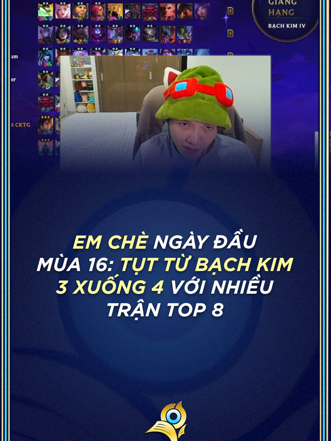 Em Chè ngày đầu mùa 16: Tụt từ Bạch Kim 3 xuống 4 với nhiều trận top 8 #gamer #games #riotgames #dtcl #teamfighttatics #tft #dautruongchanly