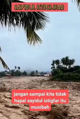 Sayidul Istighfar.. #pray #banjir #aceh #viral #fyp 