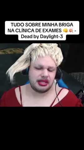 TUDO SOBRE MINHA BRIGA NA CLÍNICA DE EXAMES 👊💥 - Dead by Daylight-3