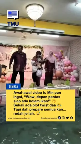 Awal-awal video tu Min pun ingat, “Wow, depan pentas siap ada kolam ikan!” 🤭 Sekali ada plot twist daa 😂 Tapi dah prepare semua kan… redah je lah. 😅 #malaysianupdate #themalaysianupdate #malaysianupdatenews #BeritaTMU #viral 