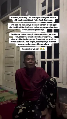 Yang sabar Pak, semoga allah tempatkan istri dan anak2 bapak pada surganya Allah swt . 