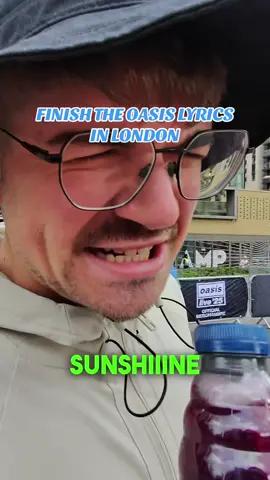 FINISH THE OASIS LYRICS IN LONDON 🇬🇧🇬🇧🇬🇧 #finishthelyrics 