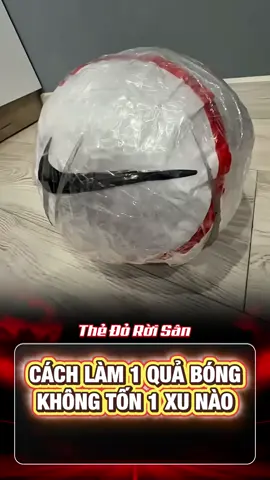 Cách Tạo Ra Quả Bóng Không Tốn 1 Xu #bongda #tinbong #xuhuong 