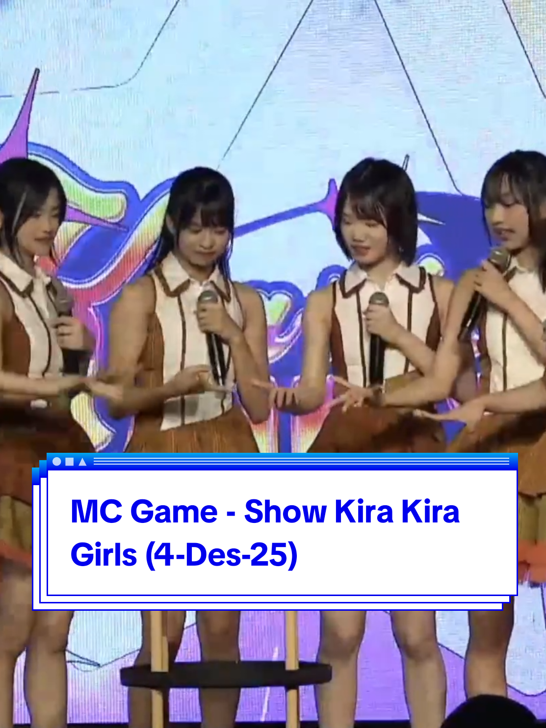 MC Game - Show Kira Kira Girls (4-Des-25) #jkt48 #jkt48newera #kirakiragirlsjkt48 #nobarjkt48 #mumuyannz 