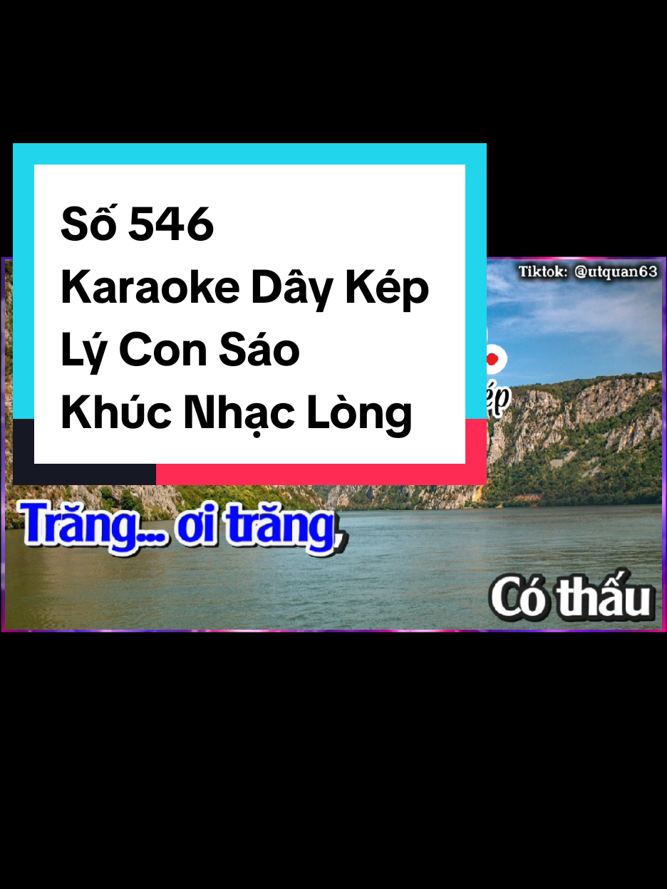Số 546 Karaoke Lý Con Sáo Dây Kép #xuhuong #utquan63 #tiktokutquan63 #dieulycailuong #khucnhaclongkaraoke trends duet hát karaoke trên tiktok cùng Minh Quân 