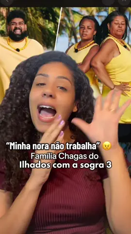 Resumo e opinião sobre a família amarela do ilhados com a sogra 3. Na família Chagas o problema é entre sogra e nora, a sogra não gosta que a nora é bancada pelo marido e não trabalha fora, mesmo ela cuidando da casa e do filho.  Acho que essa briga vai ser resolvida na relação das duas.  Comentando ilhados com a sogra, um reality show da Netflix cheio de entretenimento  __ mulher que nao trabalha fora mas cuida da casa Briga sogra e nora  familia amarela ilhados com a sogra Reality show Netflix  ilhados com a sogra 3 mulher que e bancada pelo marido #casal #relacionamento #familia #sogra #ilhadoscomasogra 
