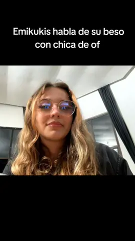 emikukis habla del beso que se dio con chica of en la mansion de westcol 😳😳 #emikukis #westcol #glogloking #zully🐱 #gatchurras😺💘 