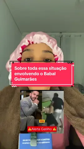 Sobre toda essa situação envolvendo o Babal Guimarães #babal #babalguimaraes 