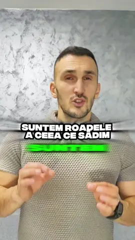 Suntem roadele a ceea ce sădim 🪴 Vrei să vezi ce ai plantat acum câteva luni? Uită-te în oglindă. Vrei să vezi ce vei culege peste câteva luni? Uită-te la deciziile pe care le iei azi. 💥 Dacă semeni scuze, vei culege stagnare. Dacă semeni disciplină, vei culege transformare. Dacă semeni frică, vei culege limite. Dacă semeni curaj, vei culege libertate. 💪🔥 Adevărul e simplu: pământul nu minte 🌱 Îți dă înapoi exact ceea ce pui tu în el — nimic mai mult, nimic mai puțin. Așa că... ce plantezi azi în mintea, în corpul și în viața ta? 😉