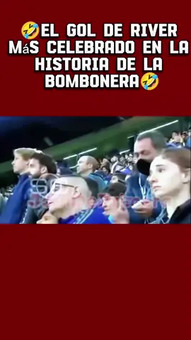 🤣El Gol de #River  más celebrado en la  historia de La  #Bombonera🤣 #ElGolMasGritadoEnLaBombonera #TikTokDeportes #viral 