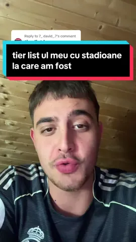 Replying to @7_.david_.7 tier list ul meu cu stadioane la care am fost #fy #mariofasie 