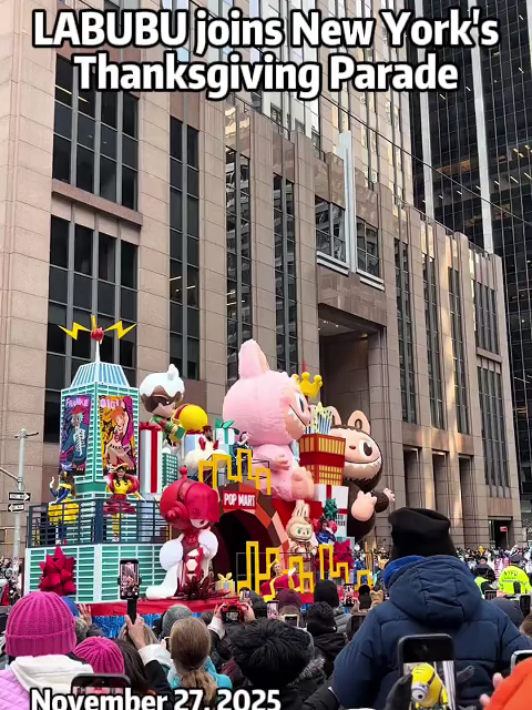 LABUBU joins New York's Thanksgiving Parade. What are your thoughts on #LABUBU? Share them with me!