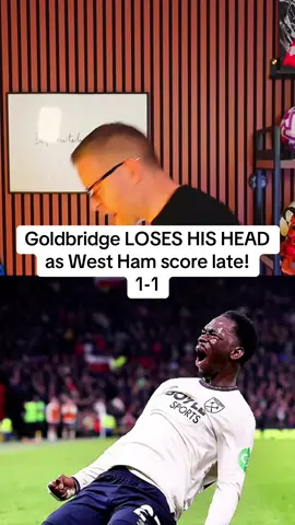 Mark Goldbridge rage as West Ham equalise late #markgoldbridge #manchesterunited 