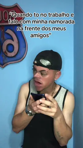 Não dá nem pra conversar com a minha namorada 😜😜😜😜😜😜.   #amigos #namorada #trabalho #meme #tiktok 