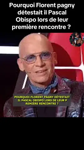 Pourquoi Florent pagny détestait il Pascal Obispo lors de leur première rencontre ? #florentpagny #france #pascalobispo ##stars #people  