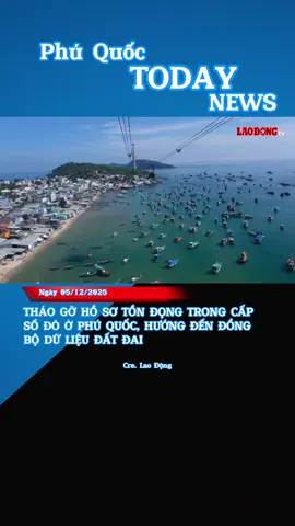 THÁO GỠ HỒ SƠ TỒN ĐỌNG TRONG CẤP SỔ ĐỎ Ở PHÚ QUỐC, HƯỚNG ĐẾN ĐỒNG BỘ DỮ LIỆU ĐẤT ĐAI #phuquoctodaynews #xuhuong #viralvideo #xuhuongtiktok #phuquoc 