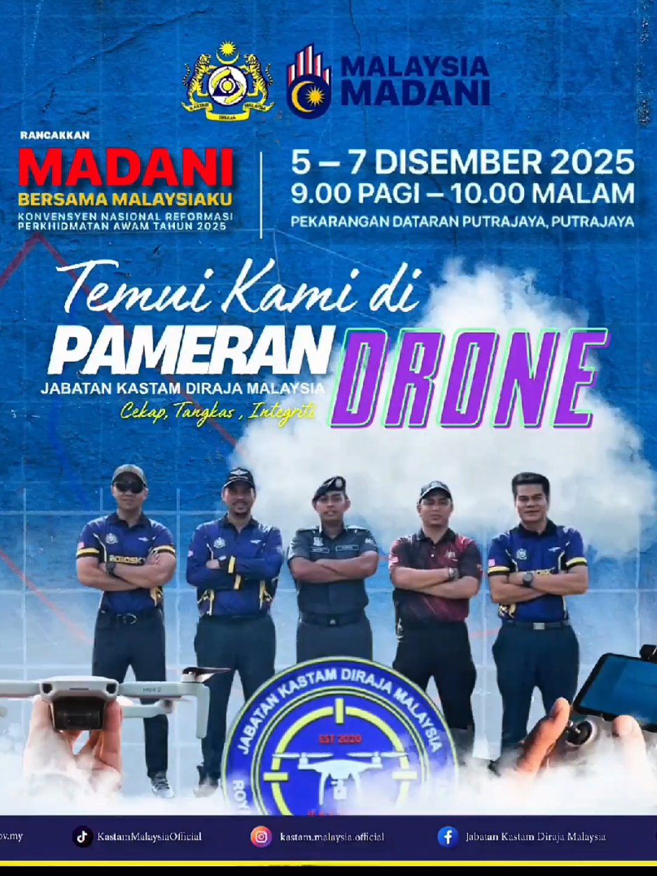 𝗥𝗢𝗕𝗢𝗦𝗞𝗬  𝗣𝗮𝘀𝘂𝗸𝗮𝗻 𝗧𝗮𝘀𝗸 𝗙𝗼𝗿𝗰𝗲 𝗗𝗿𝗼𝗻 𝗝𝗮𝗯𝗮𝘁𝗮𝗻 𝗞𝗮𝘀𝘁𝗮𝗺 𝗗𝗶𝗿𝗮𝗷𝗮 𝗠𝗮𝗹𝗮𝘆𝘀𝗶𝗮 (𝗝𝗞𝗗𝗠) turut serta dalam pameran sempena Program Rancakkan MADANI – Sayangi Malaysiaku.  Jangan lepaskan peluang untuk melihat demonstrasi teknologi dron yang digunakan dalam pemantauan operasi, keselamatan serta penguatkuasaan di lapangan.  📍 Pekarangan Dataran Putrajaya, Putrajaya 📅 5 – 7 Disember 2025 ⏰ 9.00 pagi – 10.00 malam  📌 Lokasi reruai JKDM terletak berhadapan Bangunan Pejabat Lembaga Pembiayaan Perumahan Sektor Awam (LPPSA).  👉 Jumpa anda di sana!  #RancakkanMadani  #BersamaMalaysiaku   #ROBOSKY  #PerkhidmatanKastamUnggul  #CekapTangkasIntegriti  © 2025 𝗖𝗮𝘄𝗮𝗻𝗴𝗮𝗻 𝗣𝗲𝗿𝗵𝘂𝗯𝘂𝗻𝗴𝗮𝗻 𝗔𝘄𝗮𝗺 | 𝗝𝗔𝗕𝗔𝗧𝗔𝗡 𝗞𝗔𝗦𝗧𝗔𝗠 𝗗𝗜𝗥𝗔𝗝𝗔 𝗠𝗔𝗟𝗔𝗬𝗦𝗜𝗔 
